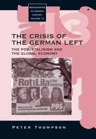 The Crisis of the German Left : The PDS, Stalinism and the Global Economy