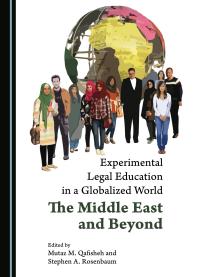 Experimental Legal Education in a Globalized World : The Middle East and Beyond