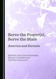 Serve the Power(s), Serve the State : America and Eurasia