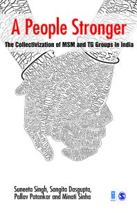 A People Stronger : The Collectivization of MSM and TG Groups in India