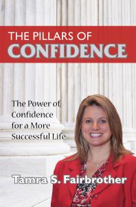 The Pillars of Confidence : The Power of Confidence for a More Successful Life