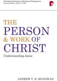 Person and Work of Christ: Understanding Jesus : Understanding Jesus