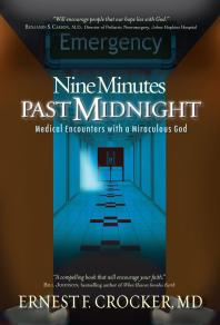 Nine Minutes Past Midnight : Medical Encounters with a Miraculous God