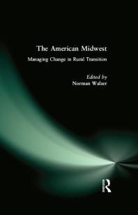 The American Midwest : Managing Change in Rural Transition