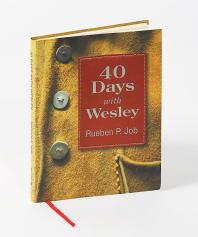 40 Days with Wesley : A Daily Devotional Journey