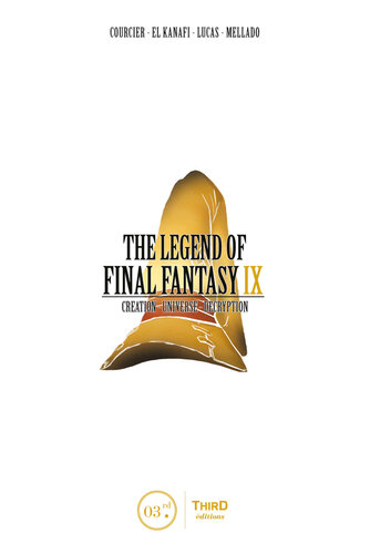 The Legend of Final Fantasy IX: Creation - Universe - Decryption