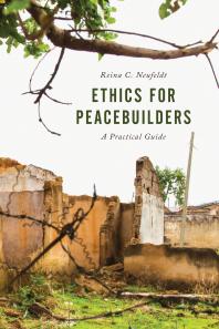 Ethics for Peacebuilders : A Practical Guide