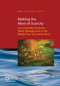 Making the Most of Scarcity : Accountability for Better Water Management in the Middle East and North Africa