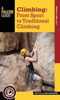 Climbing : From Sport to Traditional Climbing