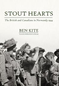 Stout Hearts : The British and Canadians in Normandy 1944