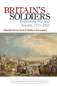 Britain's Soldiers : Rethinking War and Society, 1715-1815