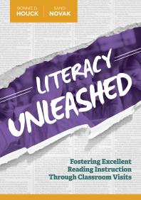 Literacy Unleashed : Fostering Excellent Reading Instruction Through Classroom Visits