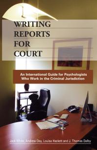 Writing Reports for Court : An International Guide for Psychologists Who Work in the Criminal Jurisdiction