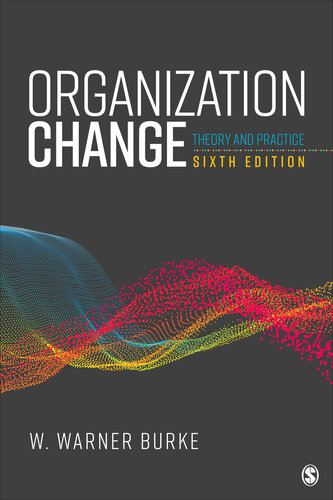 Organization Change: Theory & Practice; 6th Ed. (2023)