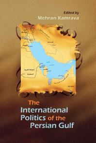 The International Politics of the Persian Gulf