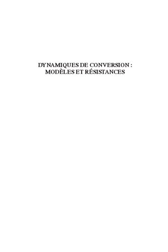 Dynamiques de conversion: modèles et résistances : approches interdisciplinaires