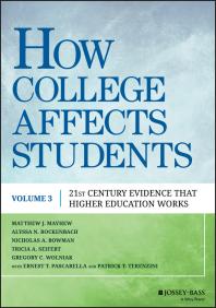 How College Affects Students : 21st Century Evidence That Higher Education Works