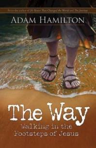 The Way, Expanded Paperback Edition : Walking in the Footsteps of Jesus