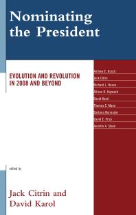 Nominating the President : Evolution and Revolution in 2008 and Beyond