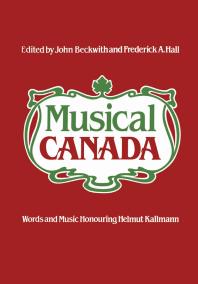 Musical Canada : Words and Music Honouring Helmut Kallmann