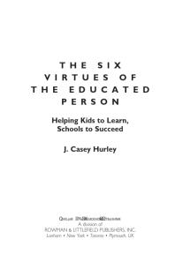 The Six Virtues of the Educated Person : Helping Kids to Learn, Schools to Succeed