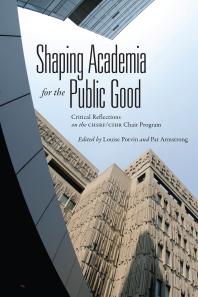 Shaping Academia for the Public Good : Critical Reflections on the CHSRF/CIHR Chair Program