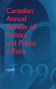 Canadian Annual Review of Politics and Public Affairs : 1996