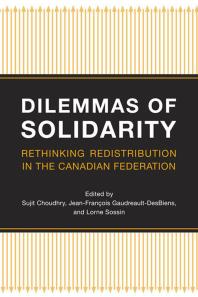 Dilemmas of Solidarity : Rethinking Distribution in the Canadian Federation