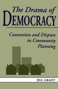 The Drama of Democracy : Contention and Dispute in Community Planning