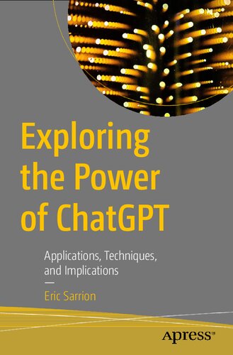 Exploring the Power of ChatGPT: Applications, Techniques, and Implications