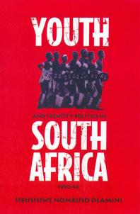 Youth and Identity Politics in South Africa, 1990-94