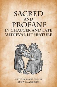 Sacred and Profane in Chaucer and Late Medieval Literature : Essays in Honour of John V. Fleming