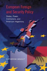 European Foreign and Security Policy : States. Power, Institutions