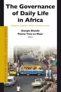 The Governance of Daily Life in Africa : Ethnographic Explorations of Public and Collective Services