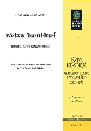 RÃ-TXA HU-NI-KU-I - Gramática, textos e vocabulário Caxinauás (A Língua dos Caxinauás, do rio Ibuaçu, afluente do Muru)