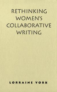 Rethinking Women's Collaborative Writing : Power, Difference, Property