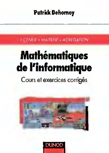 Mathématiques de l'informatique - Cours et exercices corrigés: Cours et exercices corrigés