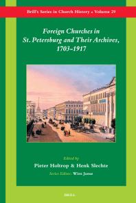 Foreign Churches in St. Petersburg and Their Archives, 1703-1917