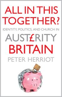 All In This Together? : Identity, Politics, and the Church in Austerity Britain