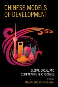 Chinese Models of Development: Global, Local, and Comparative Perspectives