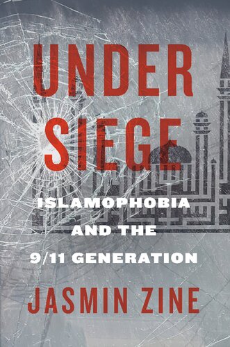 Under Siege: Islamophobia and the 9/11 Generation