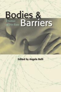 Bodies and Barriers : Dramas of Dis-Ease