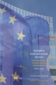 European External Action Service : Promoting Coherence Through Autonomy and Coordination