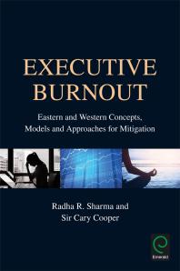 Executive Burnout : Eastern and Western Concepts, Models and Approaches for Mitigation