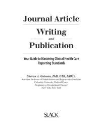 Journal Article Writing and Publication : Your Guide to Mastering Clinical Health Care Reporting Standards