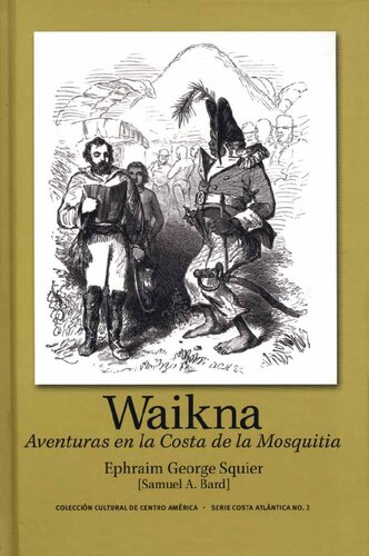 Waikna; aventuras en la Costa de la Mosquitia