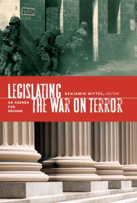 Legislating the War on Terror : An Agenda for Reform