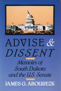 Advise & Dissent : Memoirs of South Dakota and the U.S. Senate