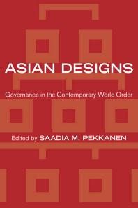 Asian Designs : Governance in the Contemporary World Order