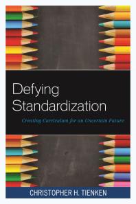 Defying Standardization : Creating Curriculum for an Uncertain Future